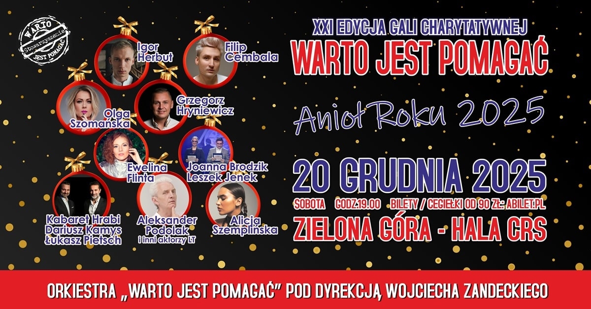 XXI Koncert - Gala Charytatywna Warto jest pomagać